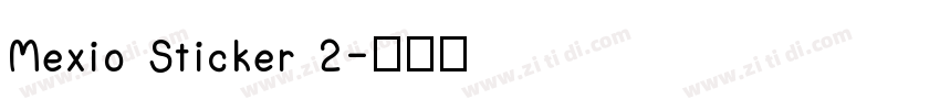 Mexio Sticker 2字体转换